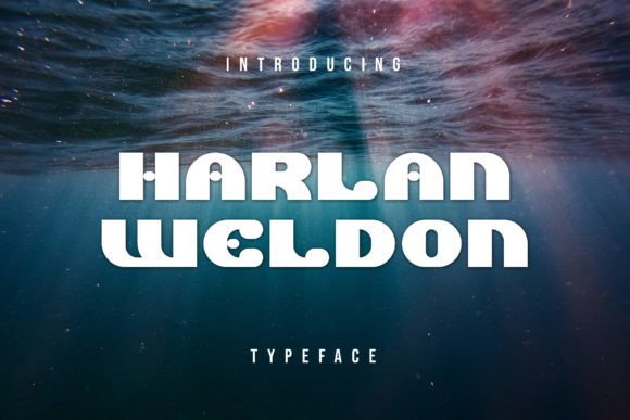 Harlan Weldon: A Playful Font for Better Campaign Visuals