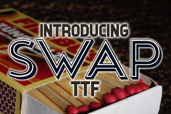 The Swap Font: A Design Review for Modern Campaign Visuals